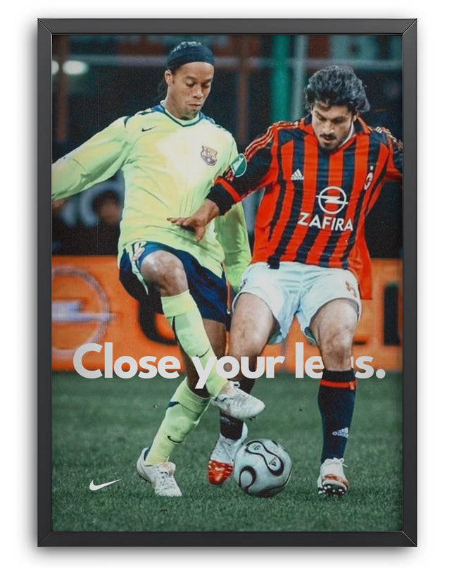 Close your legs.